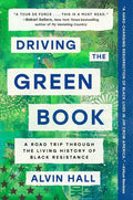 Driving the Green Book: A Road Trip Through the Living History of Black Resistance cover image