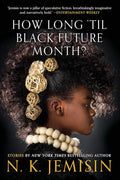 How Long 'til Black Future Month?: Stories cover image