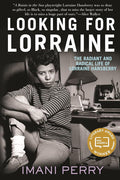 Looking for Lorraine: The Radiant and Radical Life of Lorraine Hansberry cover image