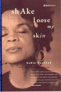Shake Loose My Skin: New and Selected Poems: 12 cover image