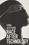 Race After Technology: Abolitionist Tools for the New Jim Code cover image