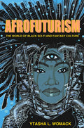 Afrofuturism: The World of Black Sci-Fi and Fantasy Culture cover image