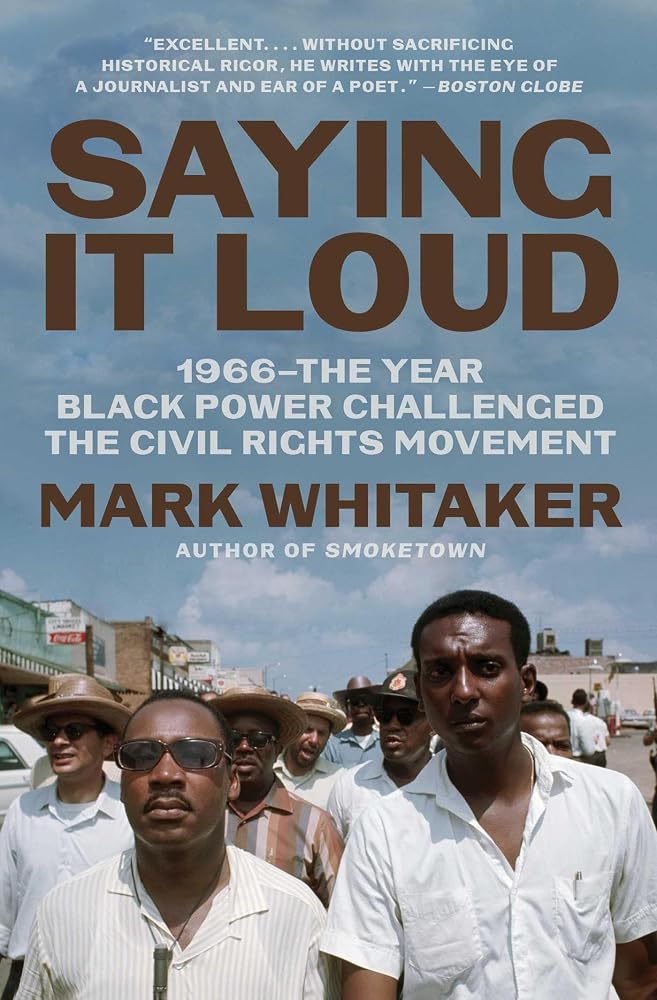 Saying It Loud: 1966―The Year Black Power Challenged the Civil Rights Movement cover image